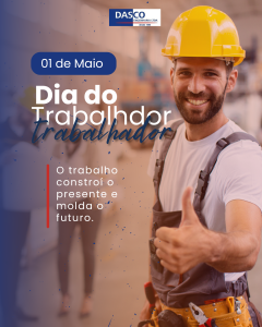 01 de Maio – Dia do Trabalhador